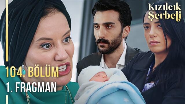 Kızılcık Şerbeti 104. Bölüm 1. Fragmanı: "Bu benim torunum olamaz!"