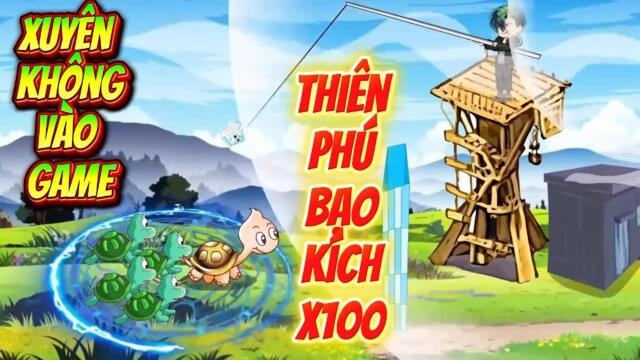 Full 01-30: Xuyên không vào Game - Thiên Phú Bạo Kích X100 || Như yên Sub