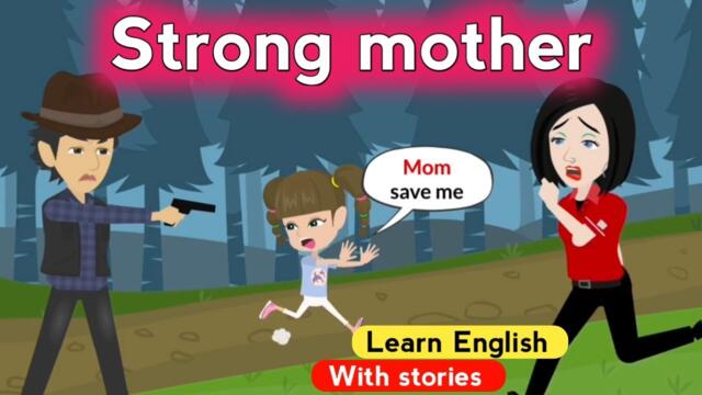Strong mother English story | English story with subtitles | Learn English  | Animated story 