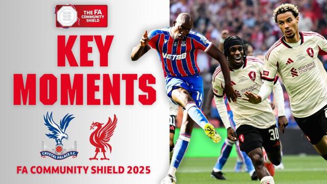 Crystal Palace v Liverpool | Key Moments | FA Community Shield 2025