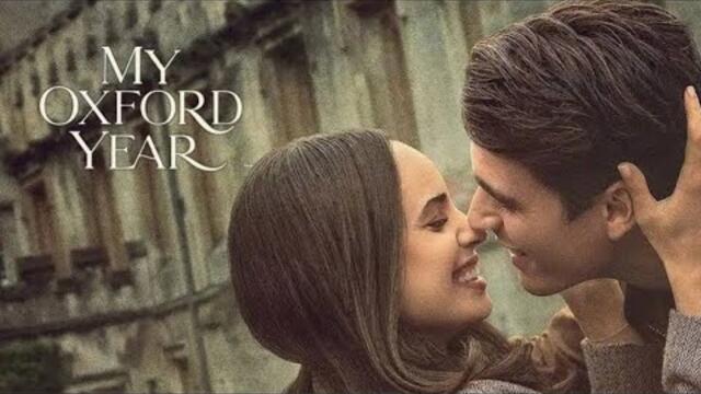 My Oxford Year Full Movie English (2025) | Sofia Carson & Corey Mylchreest | Romance | Review & fact