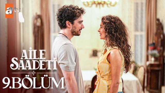 Aile Saadeti 9. Bölüm @atvturkiye