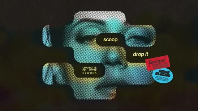 Scoop - Drop It (Charlotte de Witte Rework) [EPQ003]