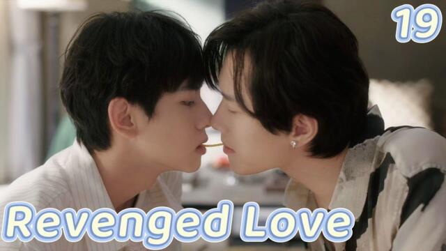 [BL] Revenged Love逆爱EP19|So Mom already knew about their relationship😭| ENG SUB 6