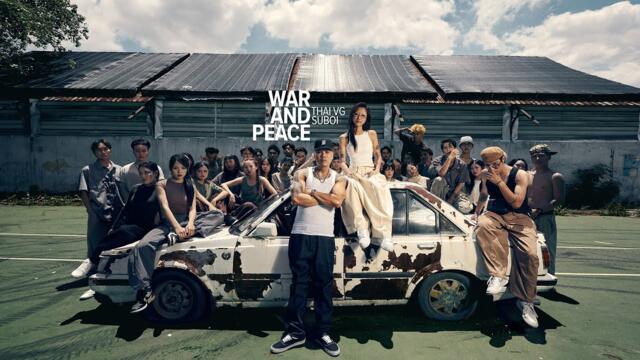 Thai VG - WAR AND PEACE (ft. Suboi) [Prod. by DJ Feliks] | OFFICIAL MUSIC VIDEO