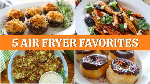 5 FAVORITE Air Fryer Recipes | YOU HAVE TO TRY THESE!