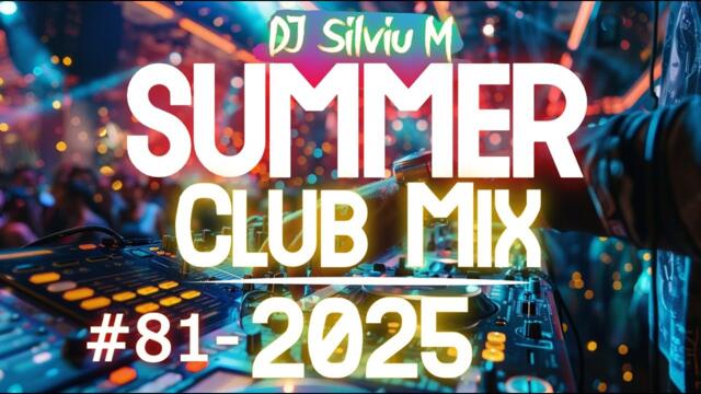 Party Summer Music Mix 2025 | DJ Club Dance Music 2025 | Best Remixes Of Popular Songs 2025 MEGAMIX