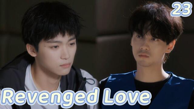 [BL] Revenged Love逆爱EP23|Prison reunion😭💔| ENG SUB 6