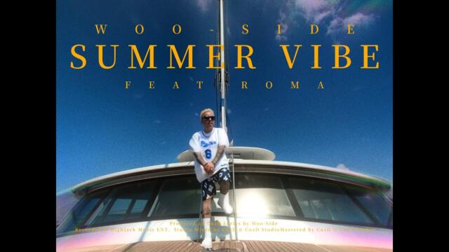 [MV] 우싸이드 (Woo-Side) -  Summer Vibe (Feat.ROMA) (Official Video)