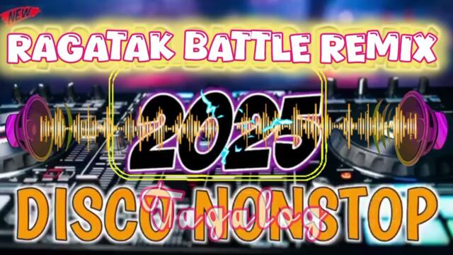 RAGATAK BATTLE REMIX TAGALOG DISCO NON-STOP 