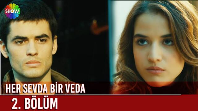 Her Sevda Bir Veda | 2. Bölüm