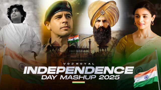 Independence Day Songs 2025 Mashup | 15 August Songs Mashup | VDj Royal