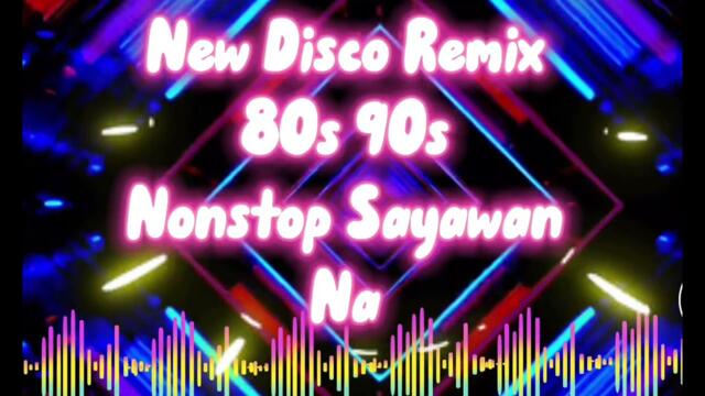 NEW DISCO REMIX 80s 90s | NONSTOP