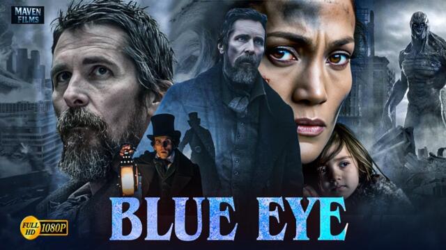 Blue EYE " Christian Bale & Harry Melling | Gothic Mystery Thriller English Hollywood Action Movie