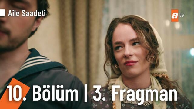 Aile Saadeti 10. Bölüm 3. Fragman | "İyiden iyiye karışsın ortalık" @ailesaadetiatv