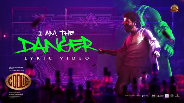 I Am The Danger -Lyric Video| Coolie| Superstar Rajinikanth| Nagarjuna| Lokesh| Anirudh|Sun Pictures