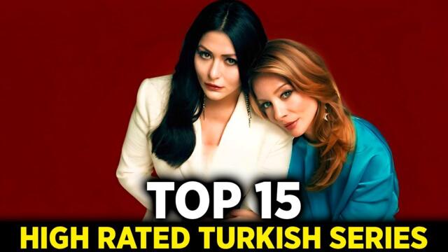 Top 15 High Rated Turkish Series | with English Subtitles