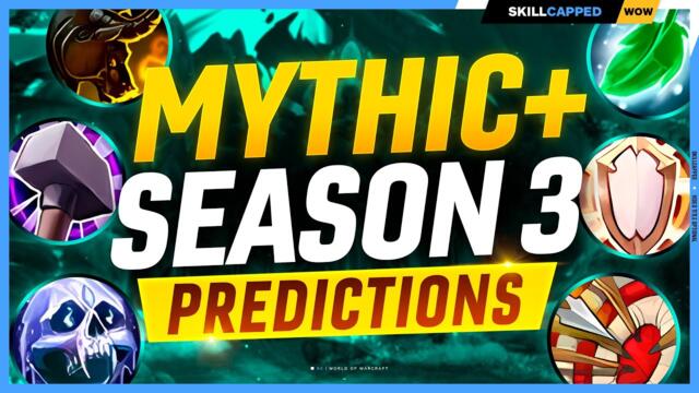MYTHIC+ SEASON 3 PREDICTIONS! - TWW 11.2 TIER LIST