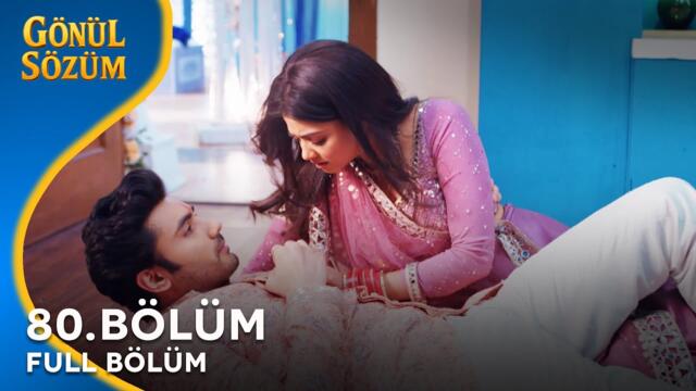 Gönül Sözüm Hint Dizisi 80. Bölüm @kanal7