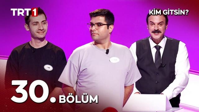 Kim Gitsin? 30. Bölüm
