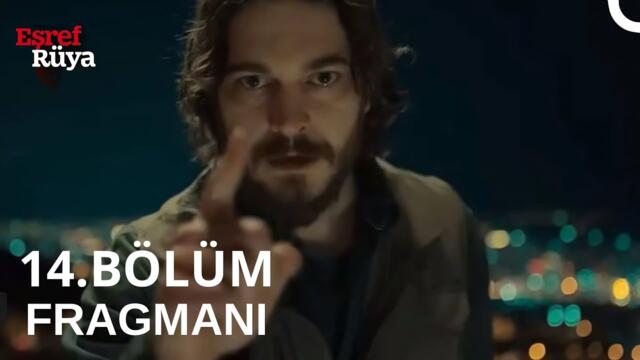 Eşref Rüya 14. Bölüm Fragmanı | İntikam Zamanı!