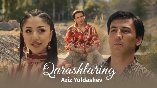 Aziz Yuldashev - Qarashlaring | Азиз Юлдашев - Карашларинг