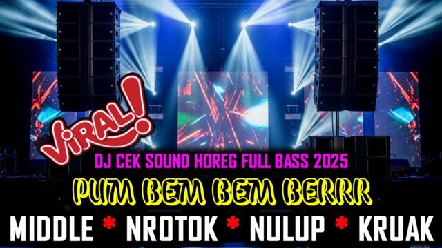 DJ Cek Sound HOREG Full Bass Terbaru 2025 - Yang Lagi Viral HOREG PUM BEM BEM BERRR  ( Rusia Teko )