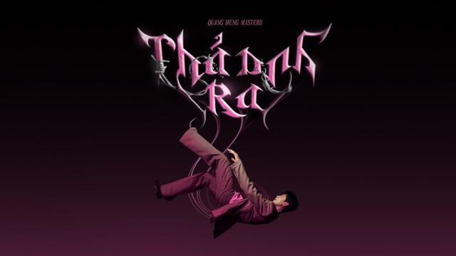 Quang Hùng MasterD - 'Thả Anh Ra' - Official Music Video