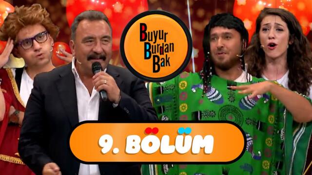9.Bölüm - Buyur Burdan Bak