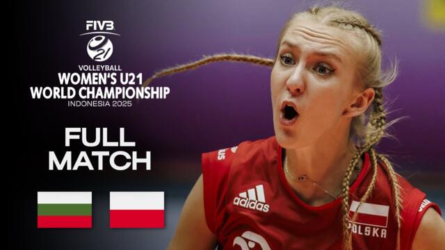 Bulgaria vs. Poland - Quarter Final 2 | Women's U21 World Champs 2025 - Full Match