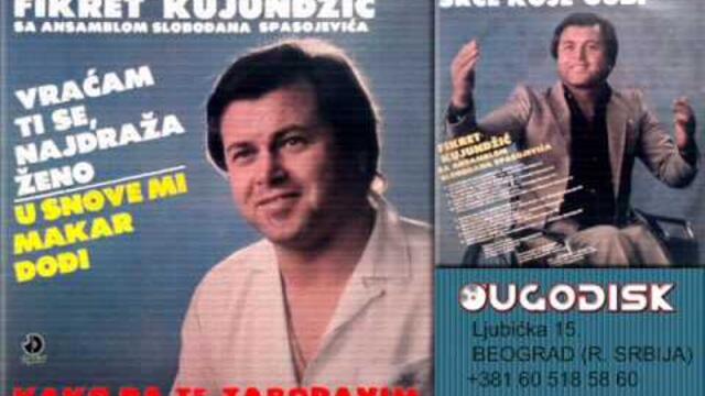 Fikret Kujundzic - Kako da te zaboravim - (Audio 1983)
