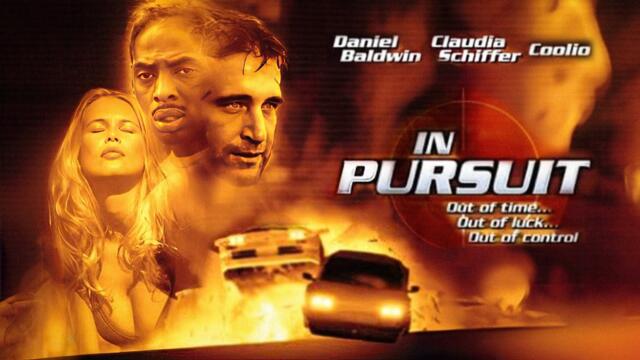 "In Pursuit" - В преследване (2001) - трилър, екшън с Клаудия Шифър, Даниъл Болдуин