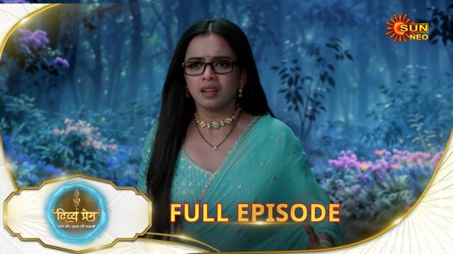 Divya Prem: Pyaar aur Rahasya ki Kahaani - Full Episode | Epi - 52 | 06 Aug | Hindi Serial @sunneo