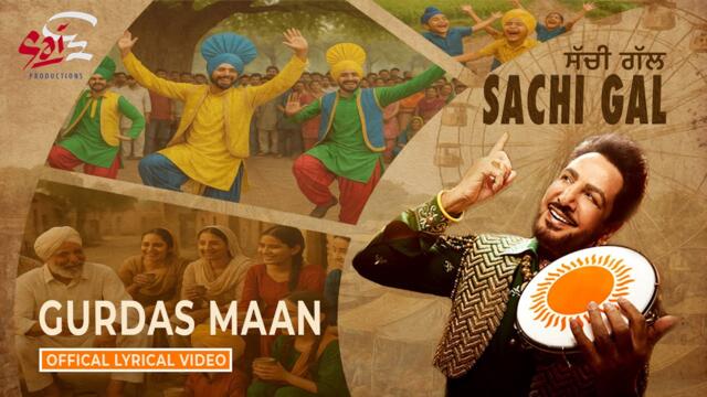 Sachi Gal – Gurdas Maan | New Punjabi Song 2025 | Official Video | Music Gurdas Maan & Gulraj Singh