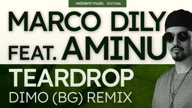 Marco Dily - Teardrop feat. Aminu (DiMO (BG) Remix) - Redolent Music