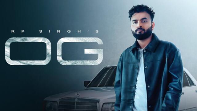 RP Singh - OG (official music video)