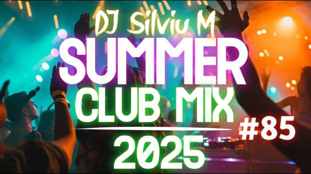 Party Summer Music Mix 2025 | DJ Club Dance Music 2025 | Best Remixes Of Popular Songs 2025 MEGAMIX