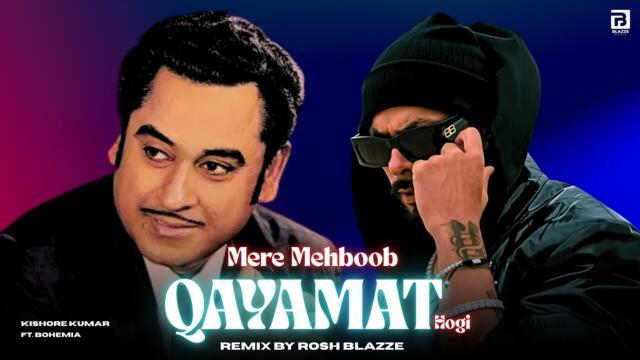 Mere Mehboob Qayamat Hogi ft. Bohemia (Remix) | Kishore Kumar | Rosh Blazze | Classic Bollywood Hits