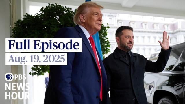 PBS News Hour live episode, Aug. 19, 2025