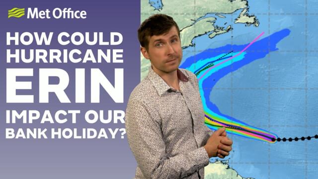 15/08/2025 – Increased uncertainty for next week – Weather forecast UK – Met Office Weather