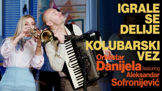ORKESTAR DANIJELA & ALEKSANDAR SOFRONIJEVIĆ - Igrale se delije - Official video 2025
