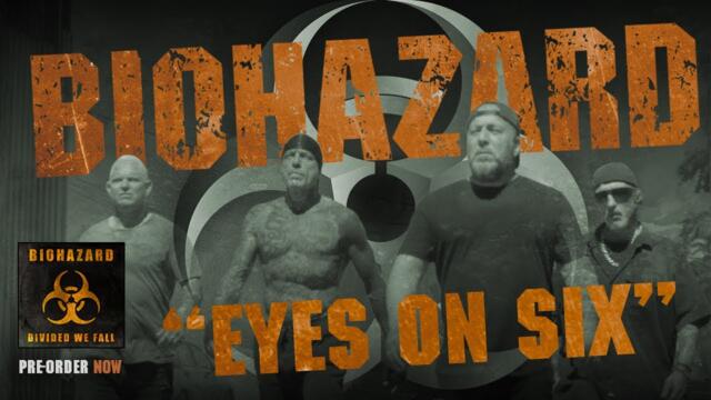 Biohazard - Eyes On Six - Official Music Video