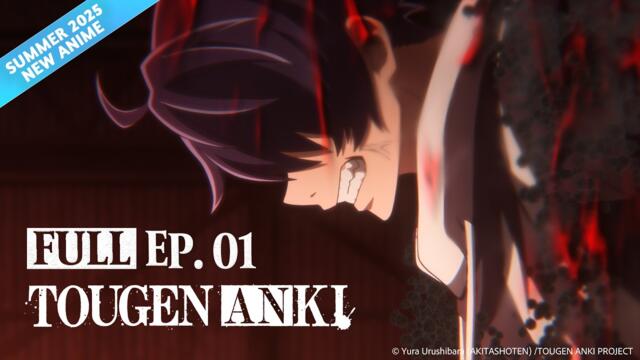 TOUGEN ANKI Ep. 01