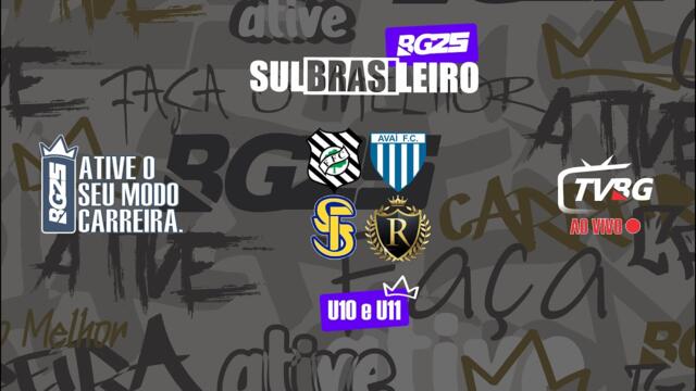 | AO VIVO | SULBRASILEIRO BG25 U10 E U11 | SÁBADO MANHÃ