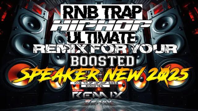 RNB Trap HIPHOP ULTIMATE Remix For Your BOOSTED SPEAKER New 2025 - 𝐀𝐘𝐘𝐃𝐎𝐋 𝐑𝐄𝐌𝐈𝐗