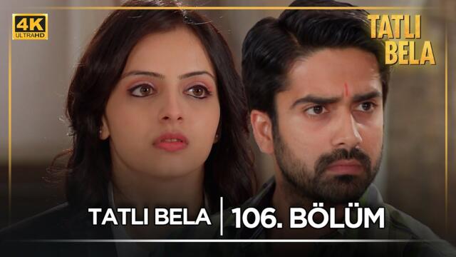 Tatlı Bela Hint Dizisi  | 106. Bölüm @kanal7