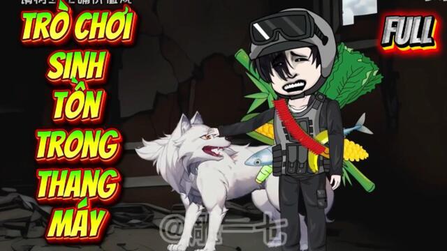 Full 01-50: Trò Chơi Sinh Tồn Trong Thang Máy || Như yên Sub