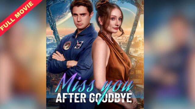 Miss You After Goodbye