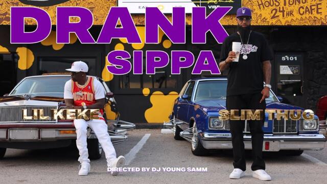 Slim Thug & Lil Keke - Drank Sippa (Official Video)