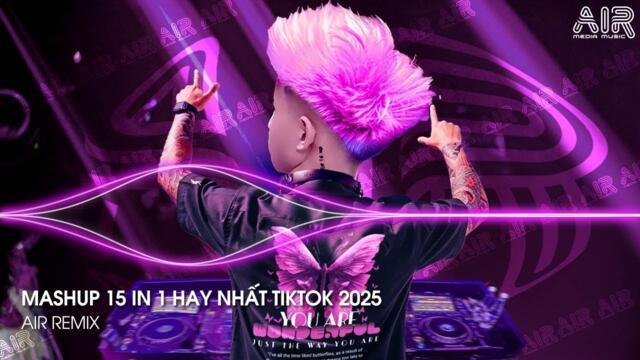 Việt Mix TikTok - Nhạc Remix TikTok Triệu View Hay Nhất Hiện Nay ♫ Top 15 Nhạc TikTok Hay Nhất 2025